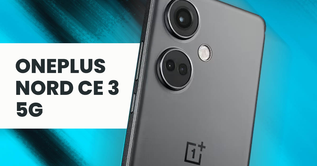 Unlock the Latest Deals on the OnePlus Nord CE 3 5G Smartphone Enhanced Camera, Incredible Price Drop