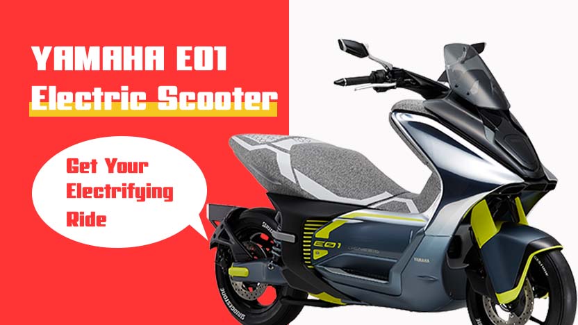 जब राइडिंग हो मजेदार और इको-फ्रेंडली, तो Yamaha E01 Electric scooter है सबसे सही साथी!